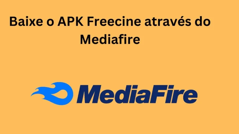 Baixe o APK Freecine através do Mediafire